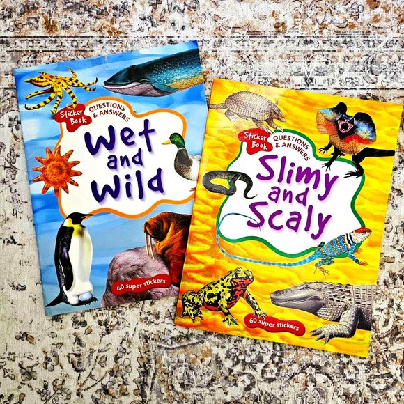 Other - Set of 2 Children's Sticker Books. "Slimy & Scaly" and "Wet & Wild" . Softcover.
